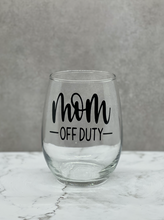 Load image into Gallery viewer, Mom OFF DUTY