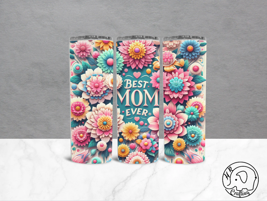 Best Mom Ever Florals Tumbler