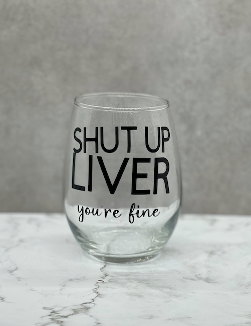 SHUT UP LIVER you're fine